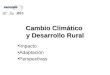 Cambio Climático y Desarrollo Rural Impacto Adaptación Perspectivas