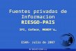 MH BOUCHET/CERAM (c) Fuentes privadas de Informacion RIESGO-PAIS IFI, Coface, MOODYs… ESAN- Julio de 2007