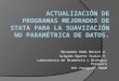 Mosqueda Romo Néstor A. Salgado Ugarte Isaías H. Laboratorio de Biometría y Biología Pesquera FES Zaragoza, UNAM