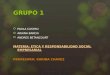 GRUPO 1 PAOLA CASTRO ARIANA BARCIA ANDRES BETANCOURT MATERIA: ETICA Y RESPONSABILIDAD SOCIAL EMPRESARIAL PROFESORA: KARINA CHAVEZ