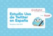 Adigital estudio uso_twitter_en_espana_2010