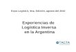 Experiencias de Logística Inversa en la Argentina Expo Logísti-k, 9na. Edición, agosto del 2010