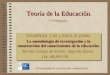 1 Teoría de la Educación Teoría de la Educación. TOURIÑÁN, J. M. y SÁEZ, R. (2006) La metodología de investigación y la construcción del conocimiento de