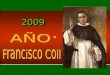 20092009. VIDA DE FRANCISCO COLL 1 – ¿Quién fue Francisco? Infancia