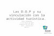 Las D.O.P y su vinculación con la actividad turística. Iñaki Garmendia 11 de abril de 2014 Congreso KULTUR 2014. León – Guanajuato México