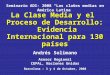 1 La Clase Media y el Proceso de Desarrollo: Evidencia Internacional para 130 países Andrés Solimano Asesor Regional CEPAL, Naciones Unidas Barcelona –