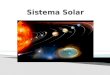 El Sistema Solar es un conjunto formado por el Sol y los cuerpos celestes que orbitan a su alrededor. Está integrado el Sol y una serie de cuerpos que