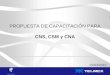 PROPUESTA DE CAPACITACIÓN PARA CNS, CSM y CNA 22/03/2010
