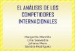Analisis de los Competidores Internacionales
