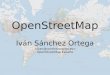 OpenStreetMap (en Encuentro de Cartografía Ciudadana)