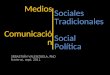 Medios Sociales y Medios Tradicionales en la Comunicación Social y Política