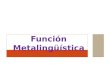 5b función metalingüística