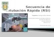 Secuencia de Intubación Rápida (RSI)