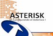 07-ASTERISK-Configurando El Asterisco I