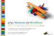 Php Barcelona Workshop2008 Motores De Workflow En Php Presentacion