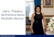Presentación del libro palabra de primera dama michelle obama