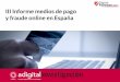 Informe adigital-Confianza Online sobre medios de pago y fraude online en España 2014