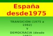 España desde 1975 (para 4º ESO)