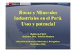 Rocas y minerales industriales en el Perú: usos y potencial