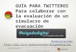 Guía para twitteros para colaborar con la evaluación de un simulacro de evacuación