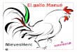 El Gallo Manuee