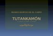 Tutankamón: el faraón, su tumba y su tesoro