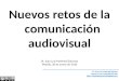 Nuevos retos de la comunicación audiovisual