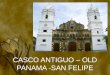 OLD PANAMA, CASCO ANTIGUO IN PANAMA TOUR