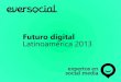 Futuro digital Latinoamérica 2013