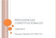 Presidencias Constitucionales (1958-2013)