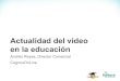 Tendencias en vídeo: Cómo el vídeo revoluciona la educación