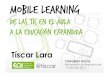 Mobile learning: de las TIC en el aula a la educación expandida