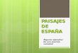 Paisajes de España: algunos ejemplos
