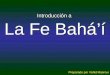 Introducción básica a la Fe Baha'i