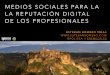 Medios sociales para la reputación digital de los profesionales