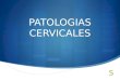 Patologias cervicales
