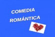 Presentacion Comedia Romantica