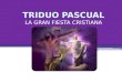 Triduo Pascual HIstoria 2015