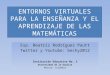 Entornos Virtuales para la Enseñanza y el Aprendizaje de las Matemáticas