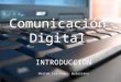 Introduccion a la Comunicación Digital