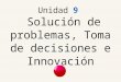 Solución de problemas toma de decisiones e innovación