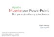 Muerte por PowerPoint: Tips para ejecutivos y estudiantes según Chris Yeung en español