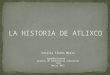 LA HISTORIA DE ATLIXCO