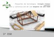 Proyecto tecnolog­a 3. construcci³n de una casa