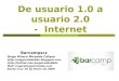 Usuario 1.0 - Usuario 2.0 - Internet - Barcampscz