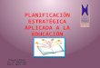 Planificación estratégica aplicada a la educación