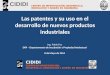 Las patentes y su uso en el desarrollo de nuevos productos industriales Feria Fimaqh Tecnopolis