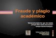 Fraude y plagio académico 2011 Roquet
