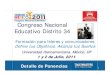 Congreso nacional educativo  2011. Invitación. Aulas. Ponencias. Ubicación y Servicios