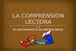 La Comprensión Lectora - Didáctica de la Lengua Española